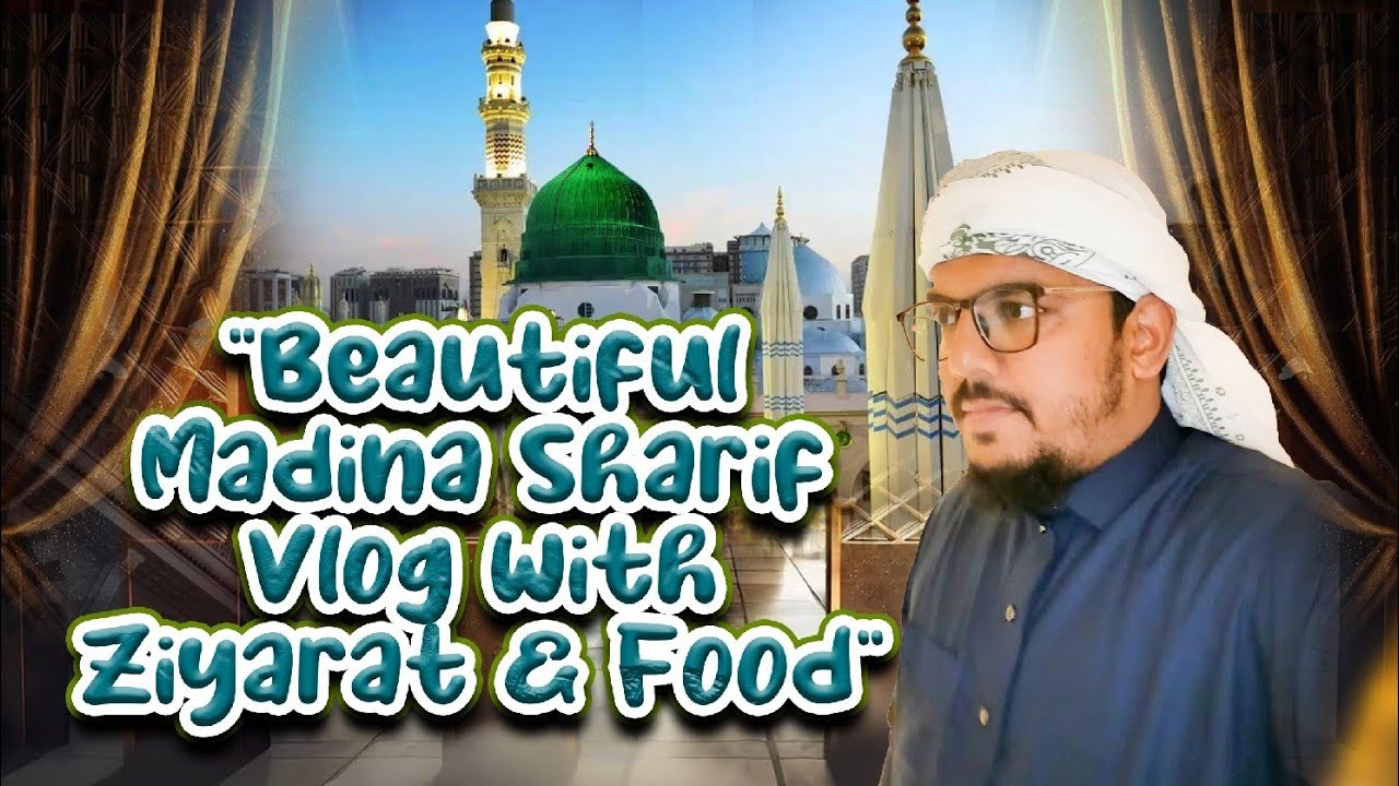 Beautiful Madina Sharif Vlog | Ziyarat of Masjid-e-Nabawi & Famous Madina Food | First Vlog