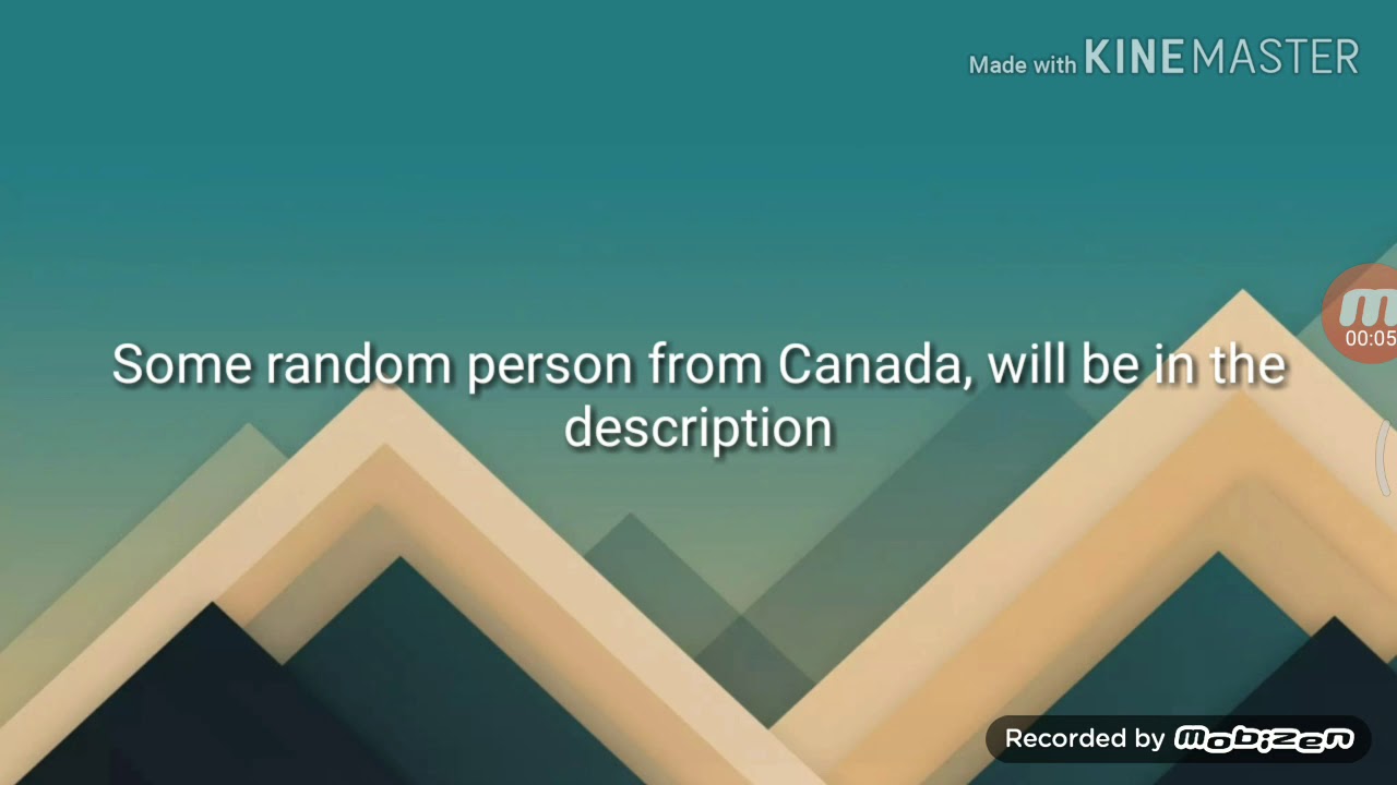 Shout out (for Some random person from Canada)Some random person from Canada