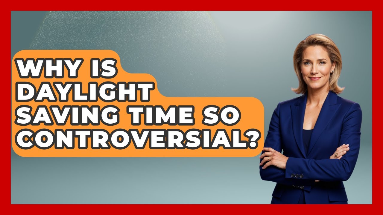Why Is Daylight Saving Time So Controversial? - The Numbers Channel