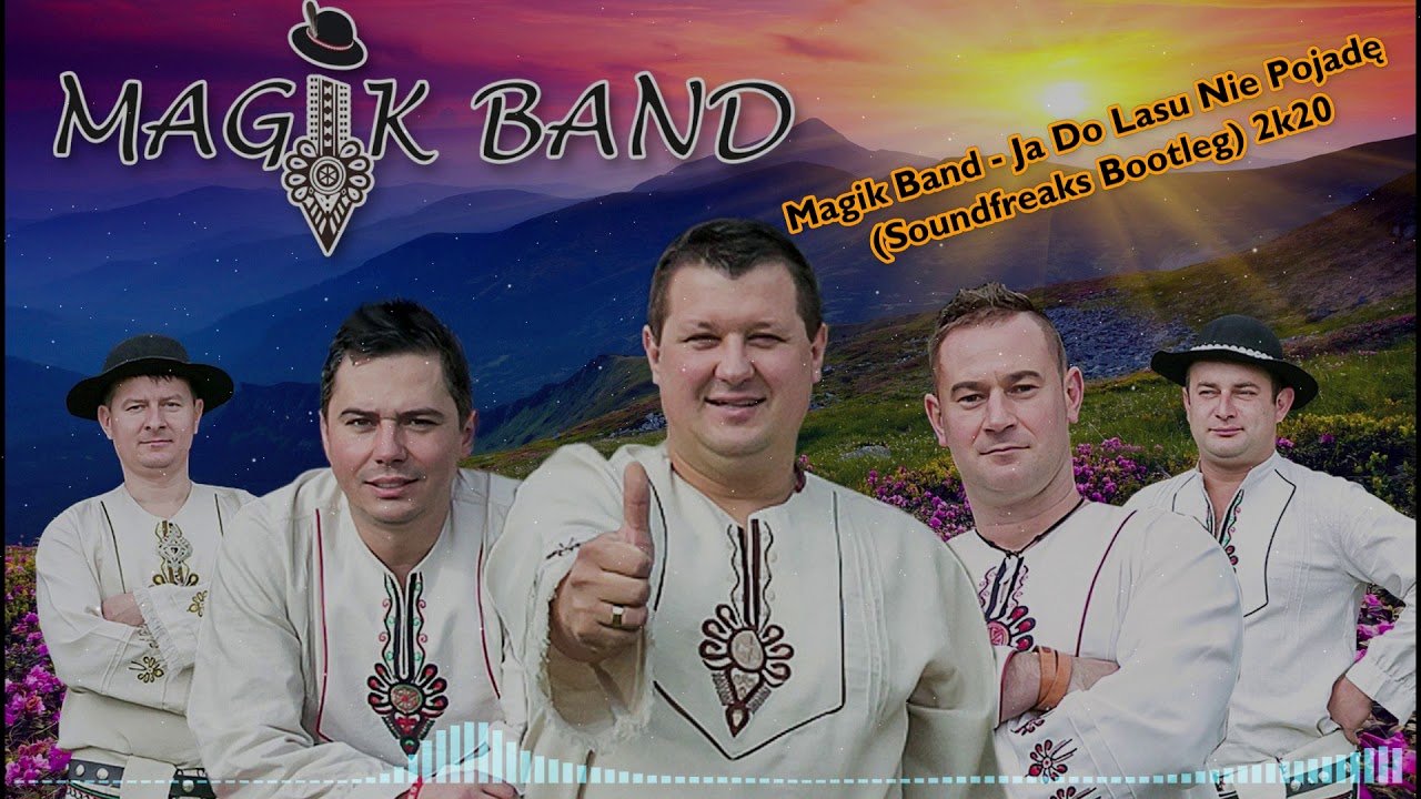 Magik Band - Ja Do Lasu Nie Pojadę (Soundfreaks Bootleg) 2020