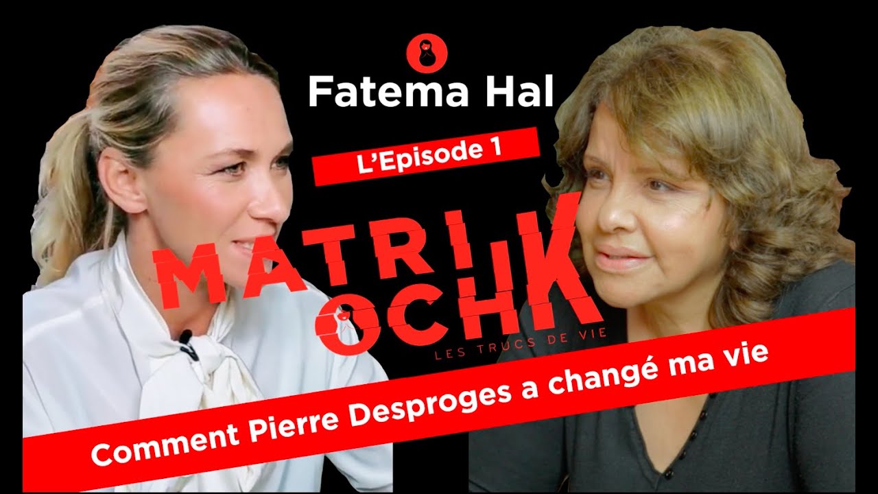 Fatema Hal, l'épisode 1/5 : Comment Pierre Desproges a changé ma vie.