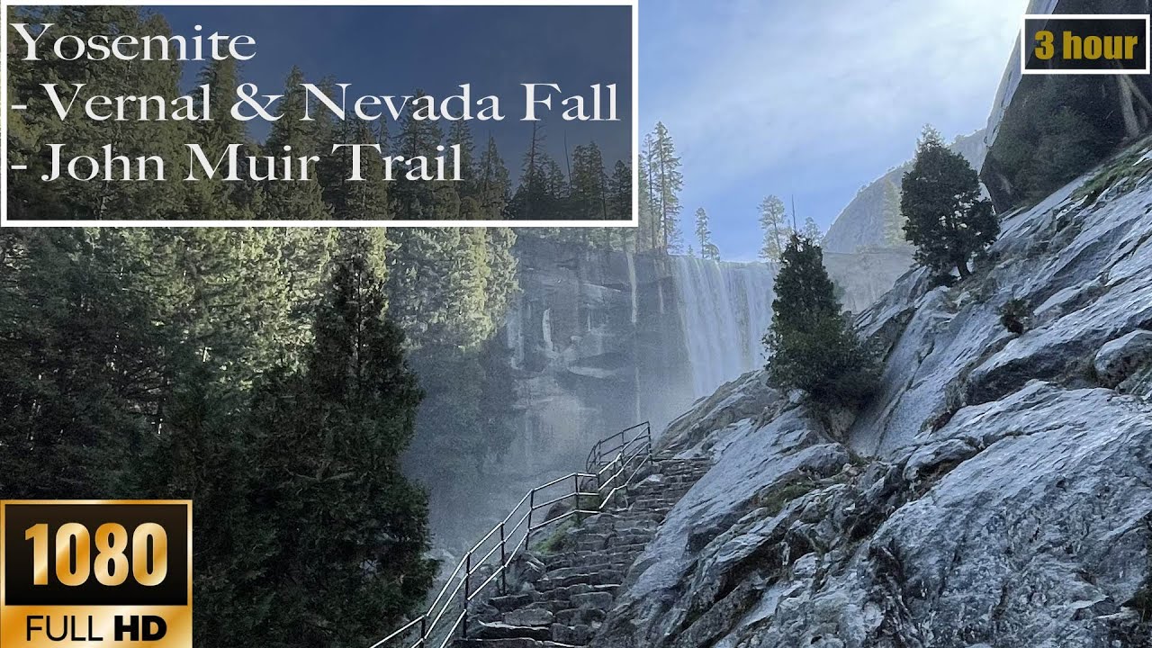 Yosemite Morning Hiking : Vernal fall, Nevada Fall via John Muir Trail