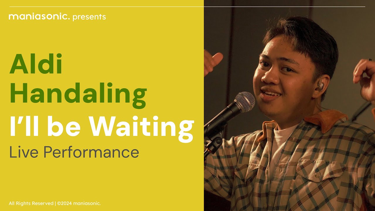 I'll be Waiting - Aldi Handaling (Live Performance) | maniasonic.