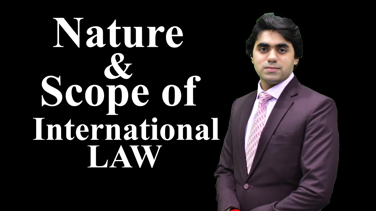 Nature & Scope of International Law I International Law I Video Lecture by Wajdan Bukhari