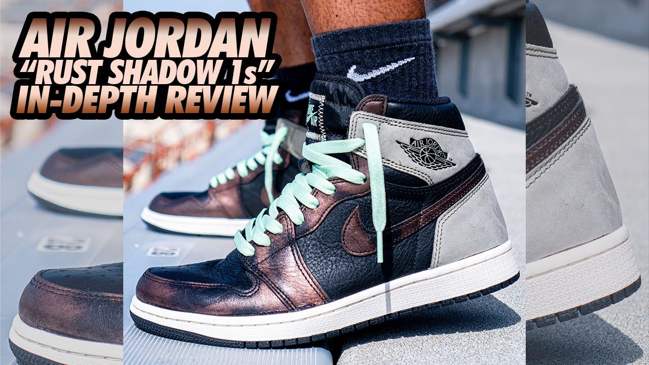 JORDAN PATINA "RUST SHADOW 1s" IN-DEPTH REVIEW!