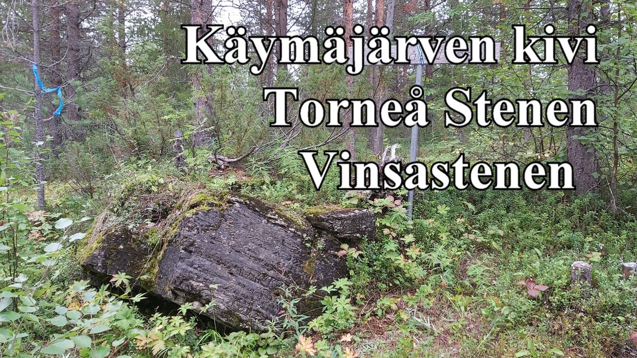 Käymäjärven kivi = Torneå Stenen = Vinsastenen