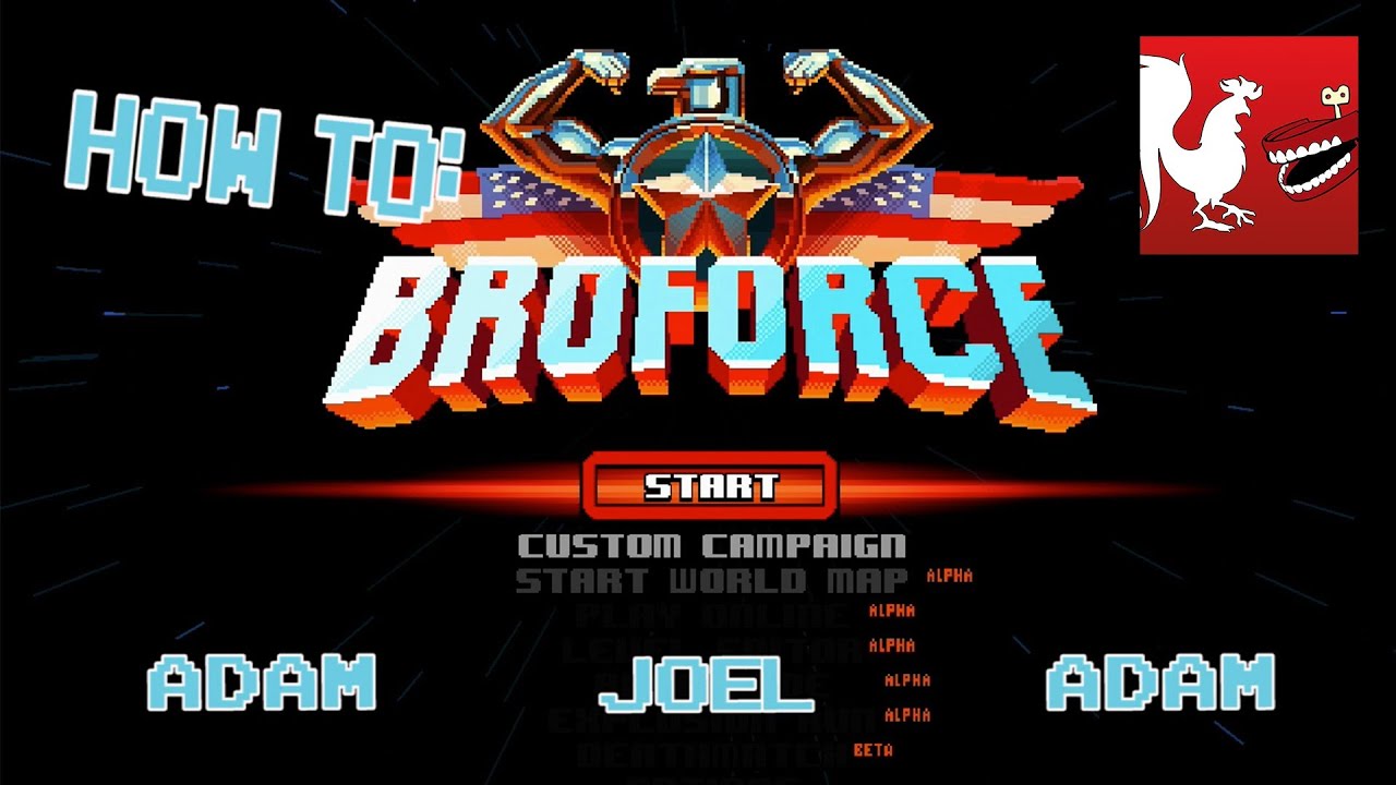 How To: Broforce with Joel, Adam, and Adam | Rooster Teeth