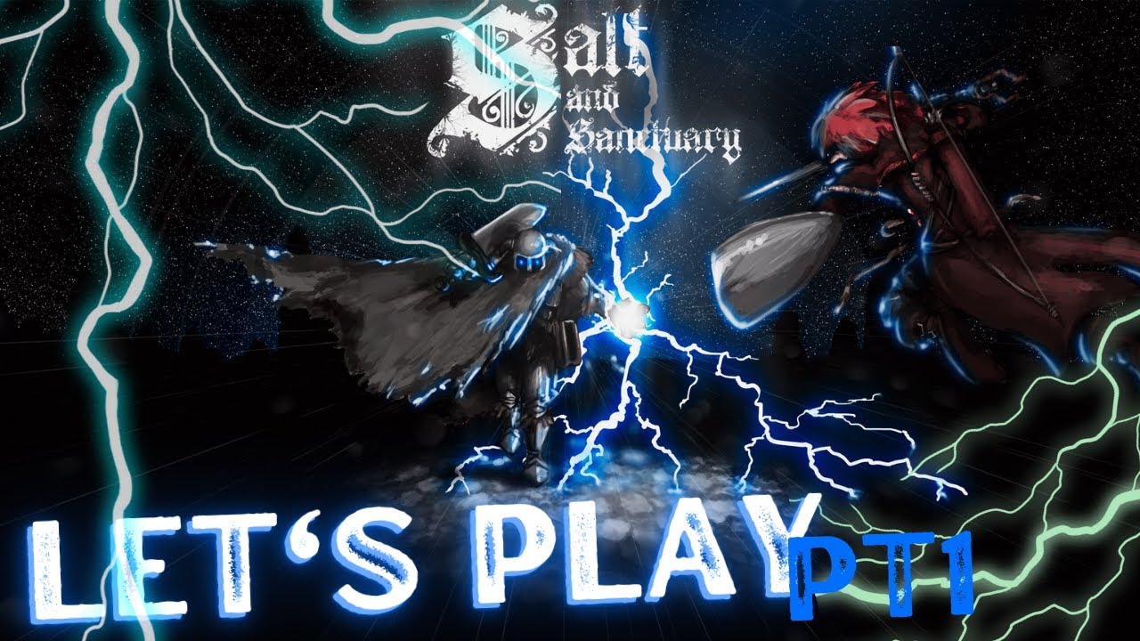 Let's Play Salt and Sanctuary - Episode 1