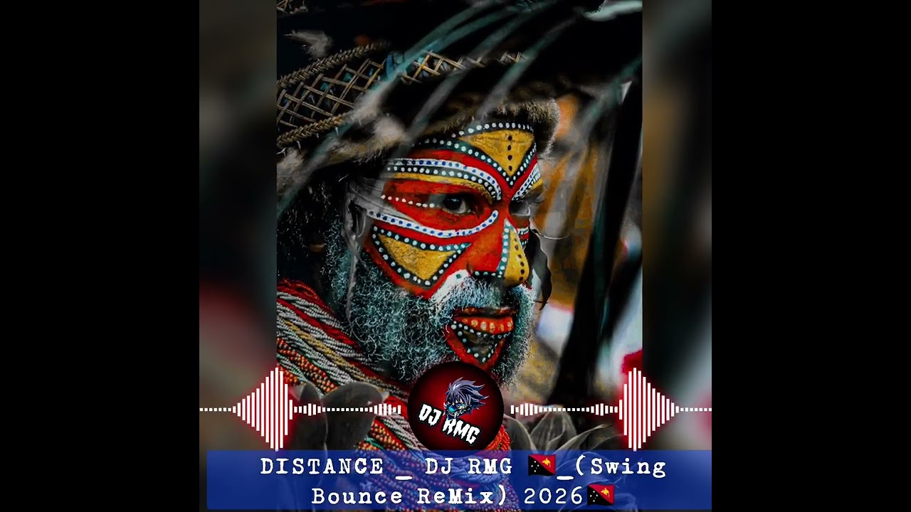DISTANCE _ DJ RMG 🇵🇬 (Swing Bounce ReMix) 🇵🇬 2026 