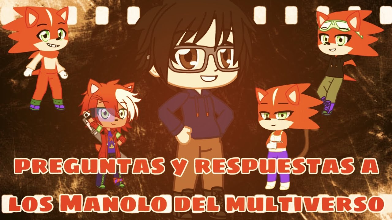 Preguntas y Respuestas a los Manolos del multiverso #6/ Gacha club/ Man456 el erizo