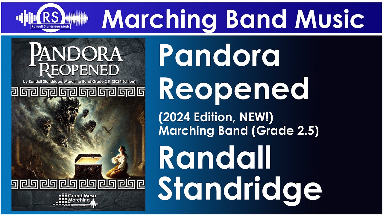 Pandora Reopened (2024 Rewrite) - Randall Standridge (Marching Band, Grade 2.5, RSM Music)