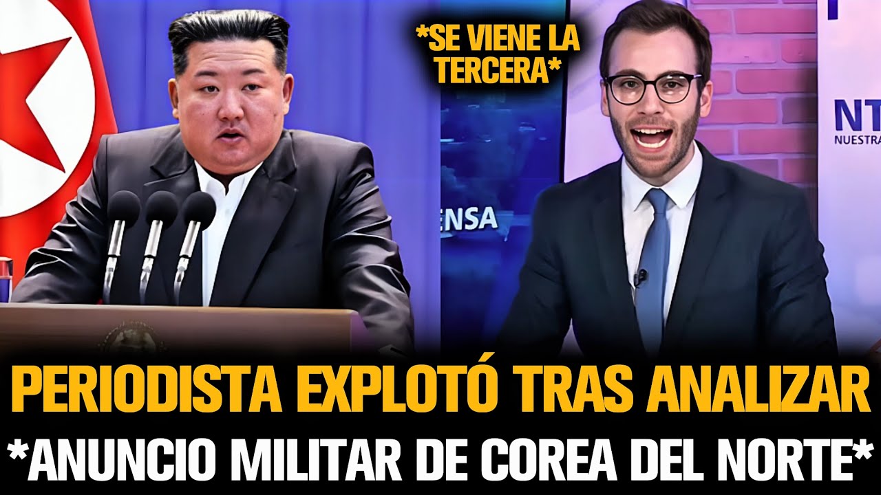PERIODISTA EXPLOTÓ TRAS ANALIZAR ANUNCIO MILITAR DE COREA DEL NORTE