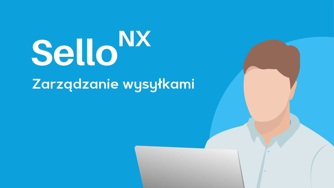 Sello NX - zarządzanie wysyłkami
