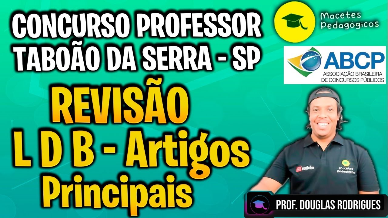 Revisão LDB - Principais Artigos - Banca ABCP - Concurso Professor Taboão da Serra SP - Live 406
