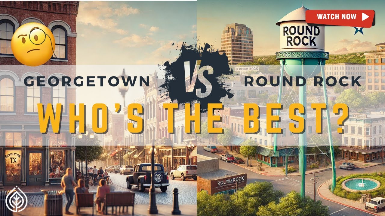 Round Rock vs. Georgetown, TX: Which Austin Suburb Is Best for You?  | Georgetown, Texas Real Estate