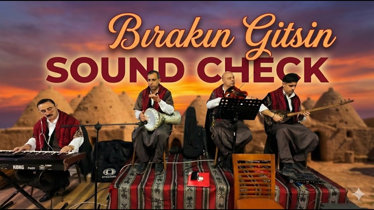 ‘ Bırakın Gitsin ‘ - Sound Check