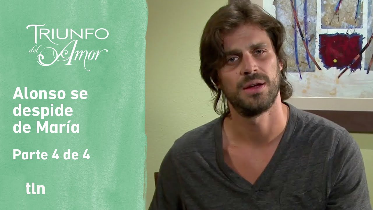 Triunfo del amor 4/4: Alonso le envía un video a María dándole las gracias | C-162 | tlnovelas