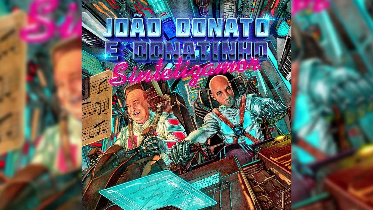 João Donato E Donatinho - Sintetizamor (Full Album Stream)