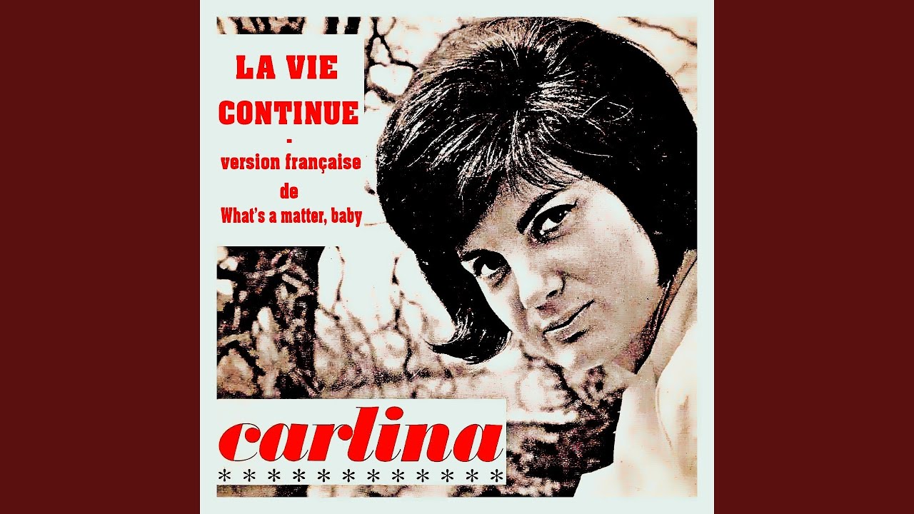 La vie continue (What's a matter, baby)