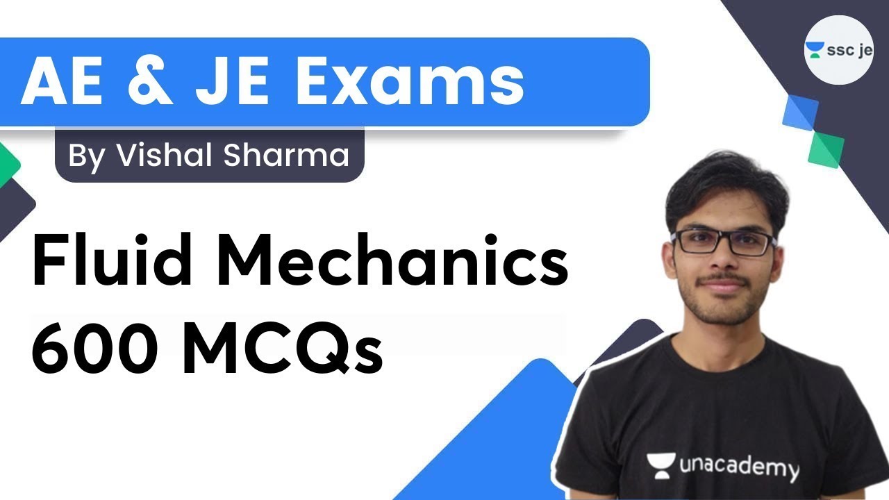 Fluid Mechanics 600 MCQs | AE & JE Exams | Vishal Sharma | Unacademy SSC JE