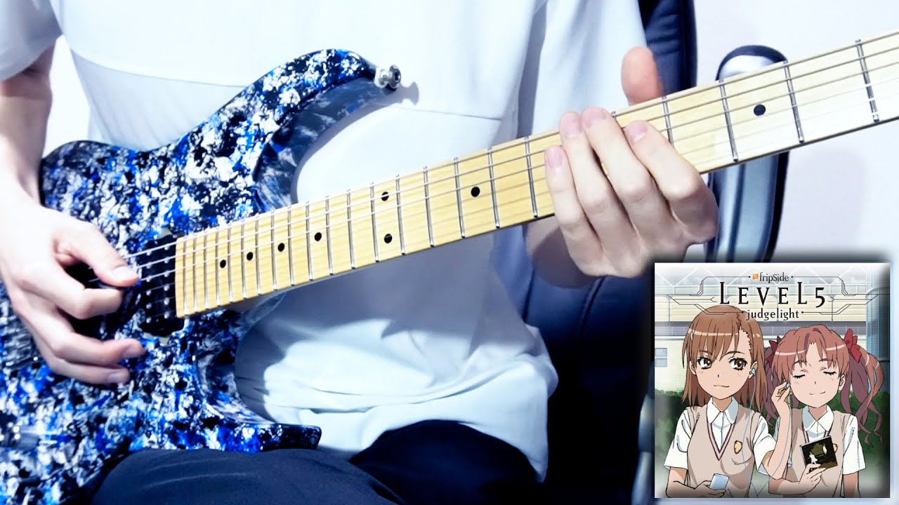 LEVEL5 -judgelight- / fripSide フル ギター 弾いてみた Guitar Full Cover 【とある科学の超電磁砲】