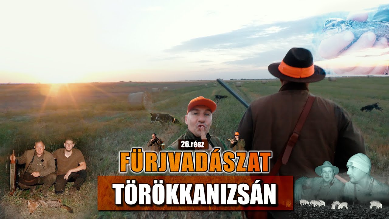 Vadkaland (26.rész) - FÜRJVADÁSZAT TÖRÖKKANIZSÁN