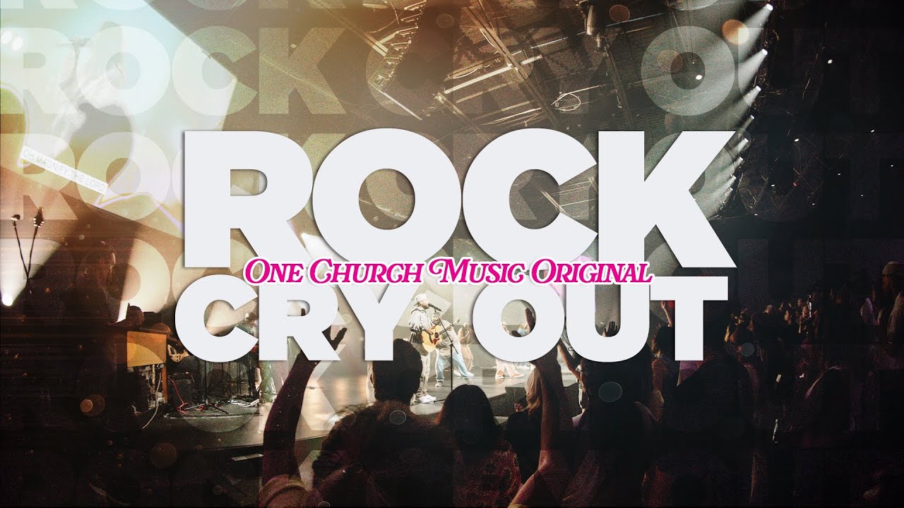Rock Cry Out - LIVE | One Church Music