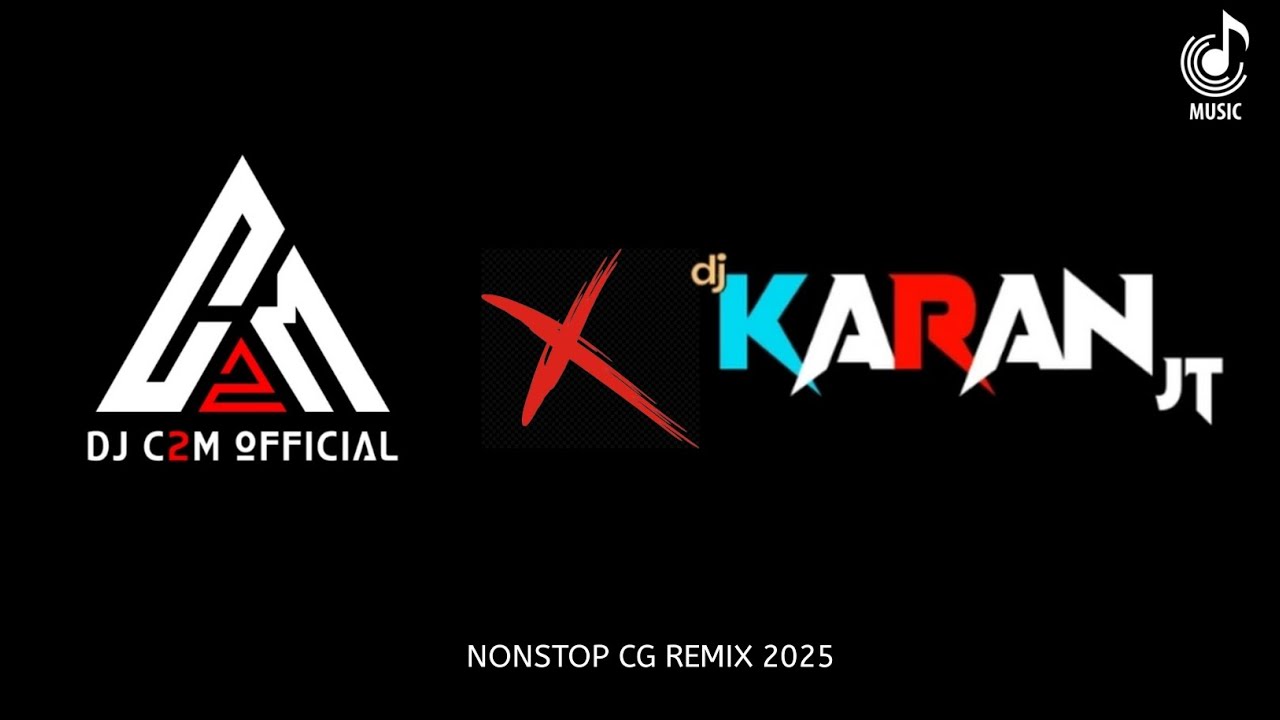 DJ C2M X DJ KARAN JT -  NON STOP CG SONG | DJ CG SONG  | CG SONG DJ | CG MASHUP 2025