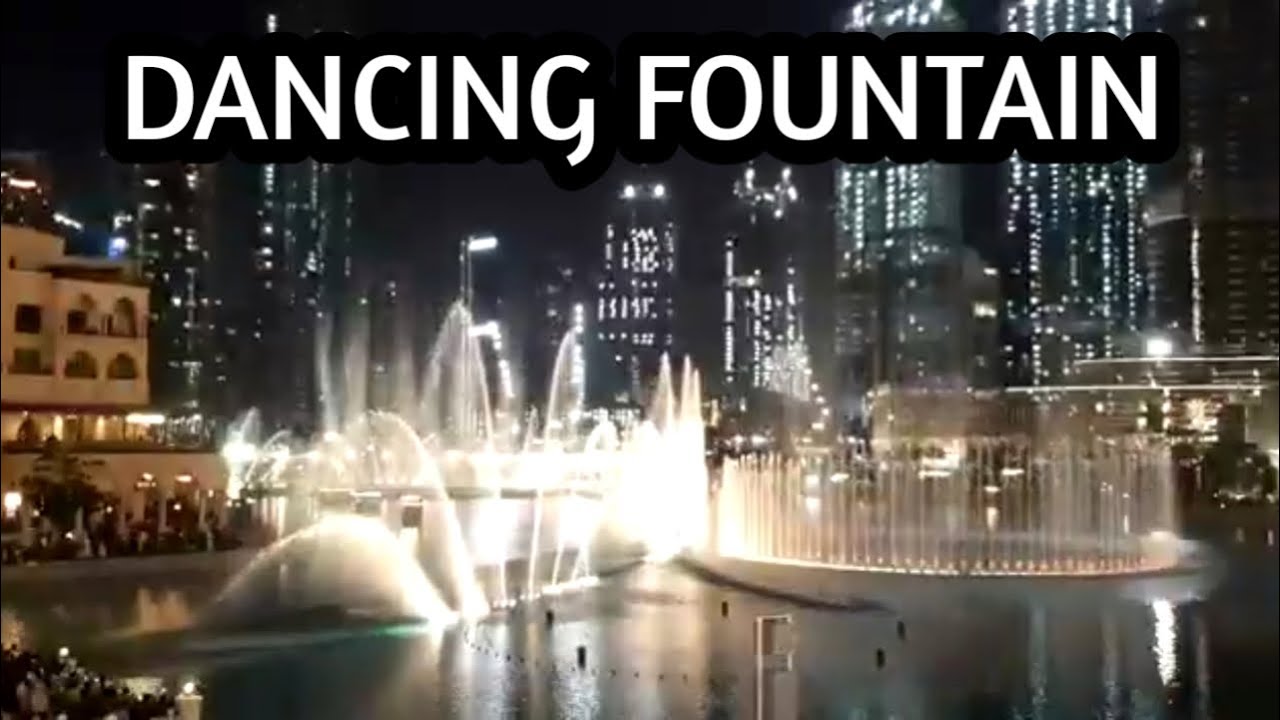 Amazing Dancing Fountain in Dubai 2020