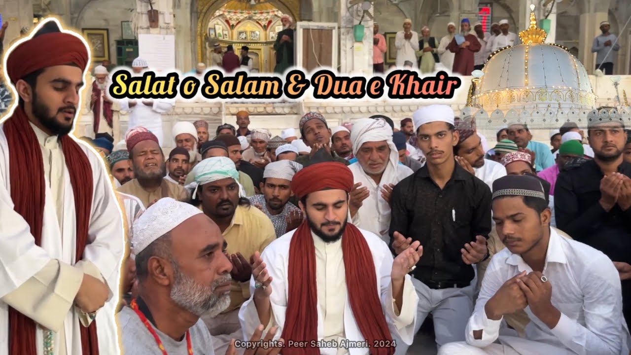 Salat-o-Salam | Ajmer Sharif Kadimi Salam | Dua e Khair | Ya Nabi Salam Alaika | Peer Saheb Ajmeri