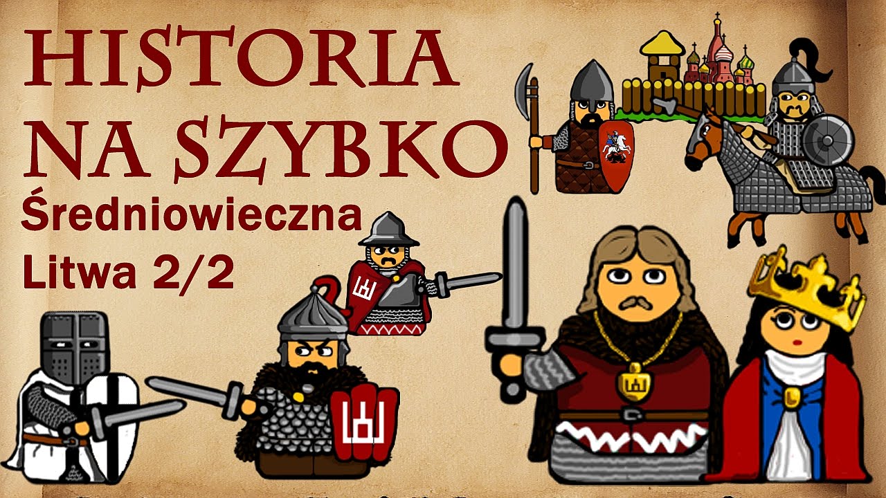 Historia na Szybko - Historia Litwy do Unii z Polską 2/2