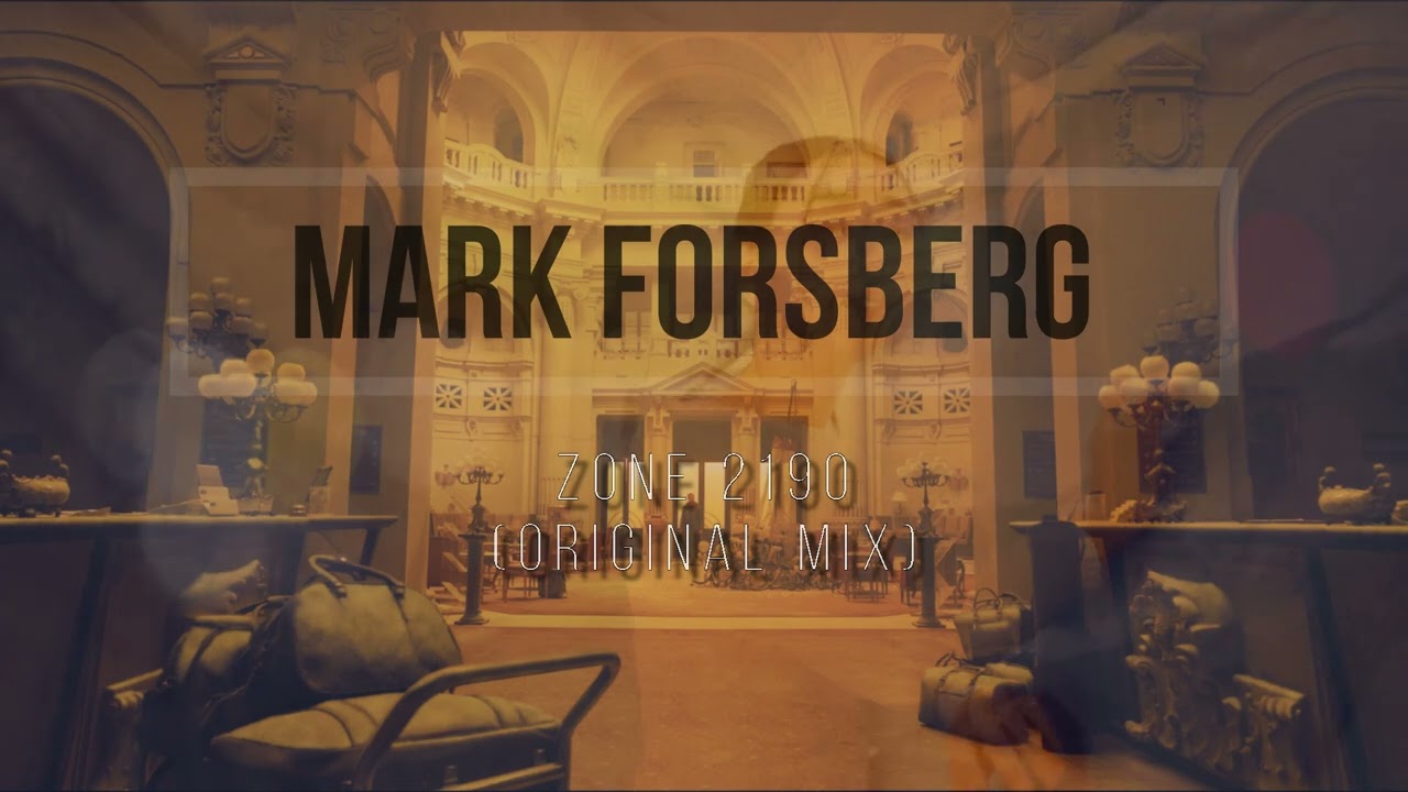 Mark Forsberg - Zone 2190 (Original Mix)