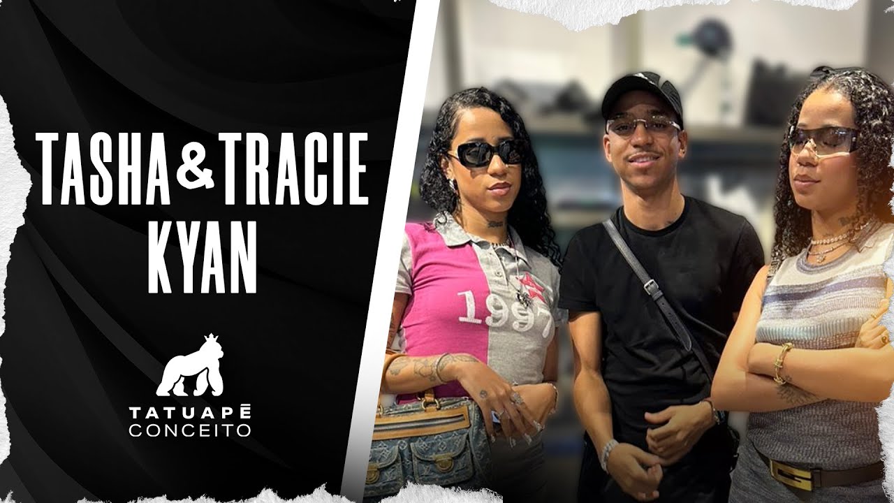 Kyan - Tasha & Tracie - Gravação na Tatuapé Conceito