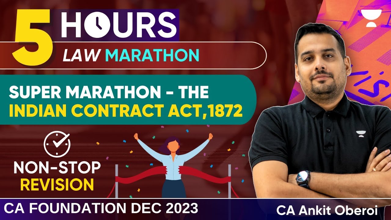 Super Marathon - The Indian Contract Act,1872 | Non Stop Marathon | CA Foundation |&nbsp;CA&nbsp;Ankit&nbsp;Oberoi