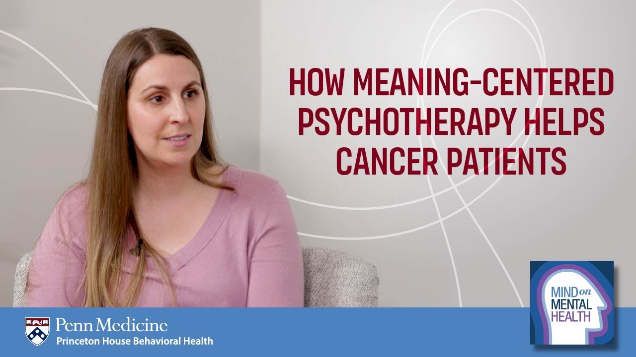 How Meaning-Centered Psychotherapy Helps Cancer Patients