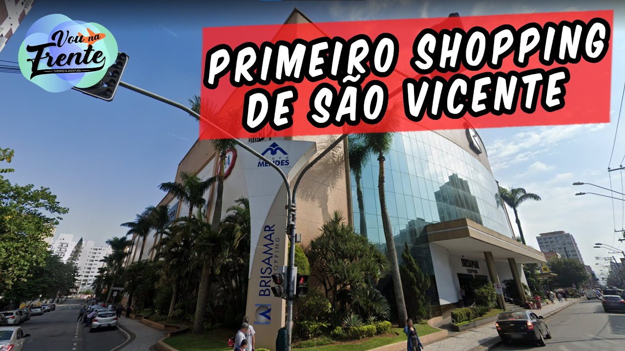 CONHEÇA O BRISAMAR SHOPPING EM SÃO VICENTE- SP