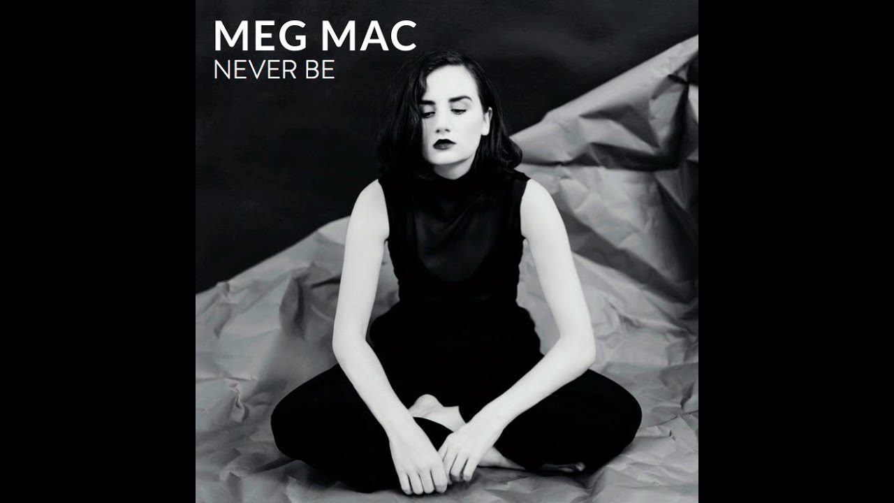 Meg Mac - Never Be (Official Audio)