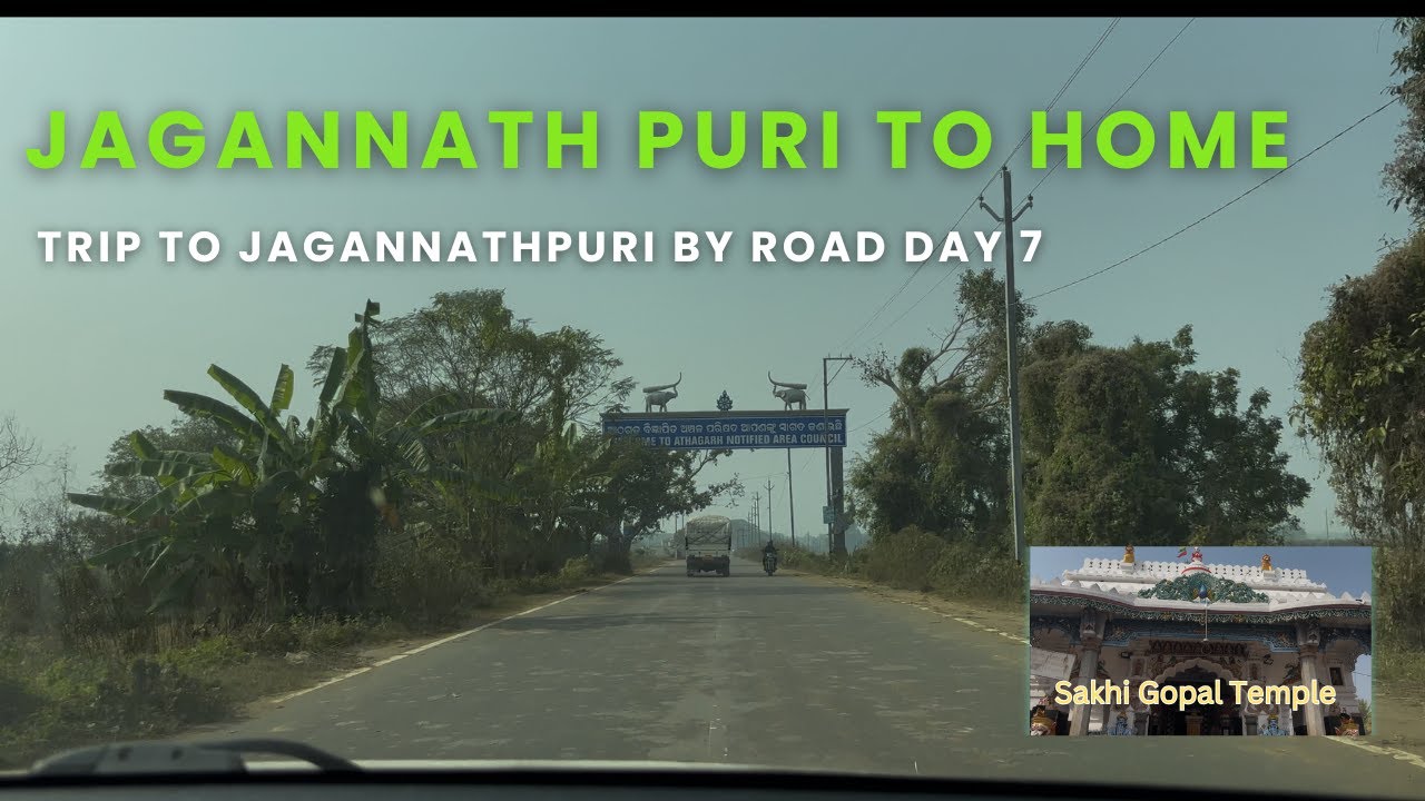 Day 7: Jagannath Puri Se Ghar Wapsi 🚗 | Sakhi Gopal Mandir Darshan & 451 km Drive via Sambalpur#ep-7