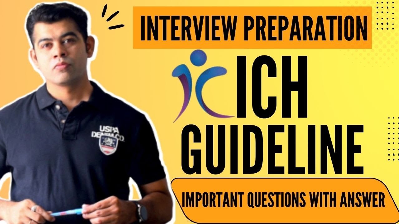 ICH GUIDELINES I IMPORTANT QUESTIONS WITH ANSWERS I INTERVIEW PREPARATION