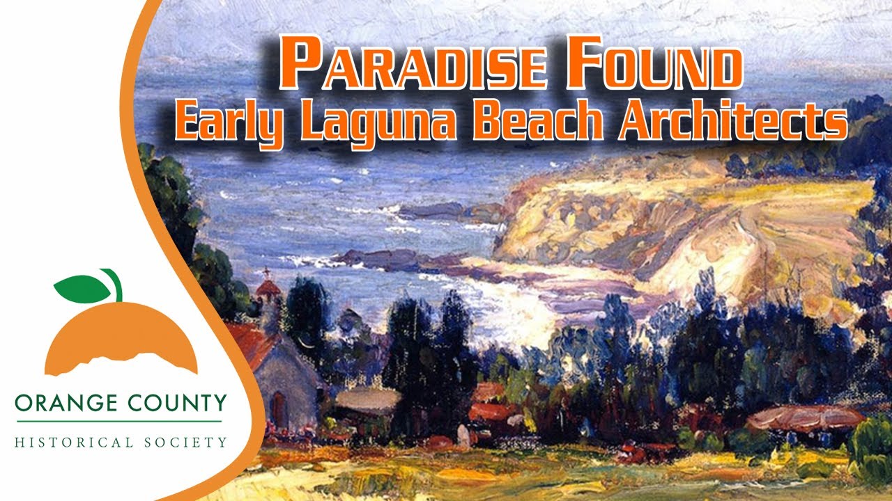 Early Laguna Beach Architects - Mar 2025 - OCHS