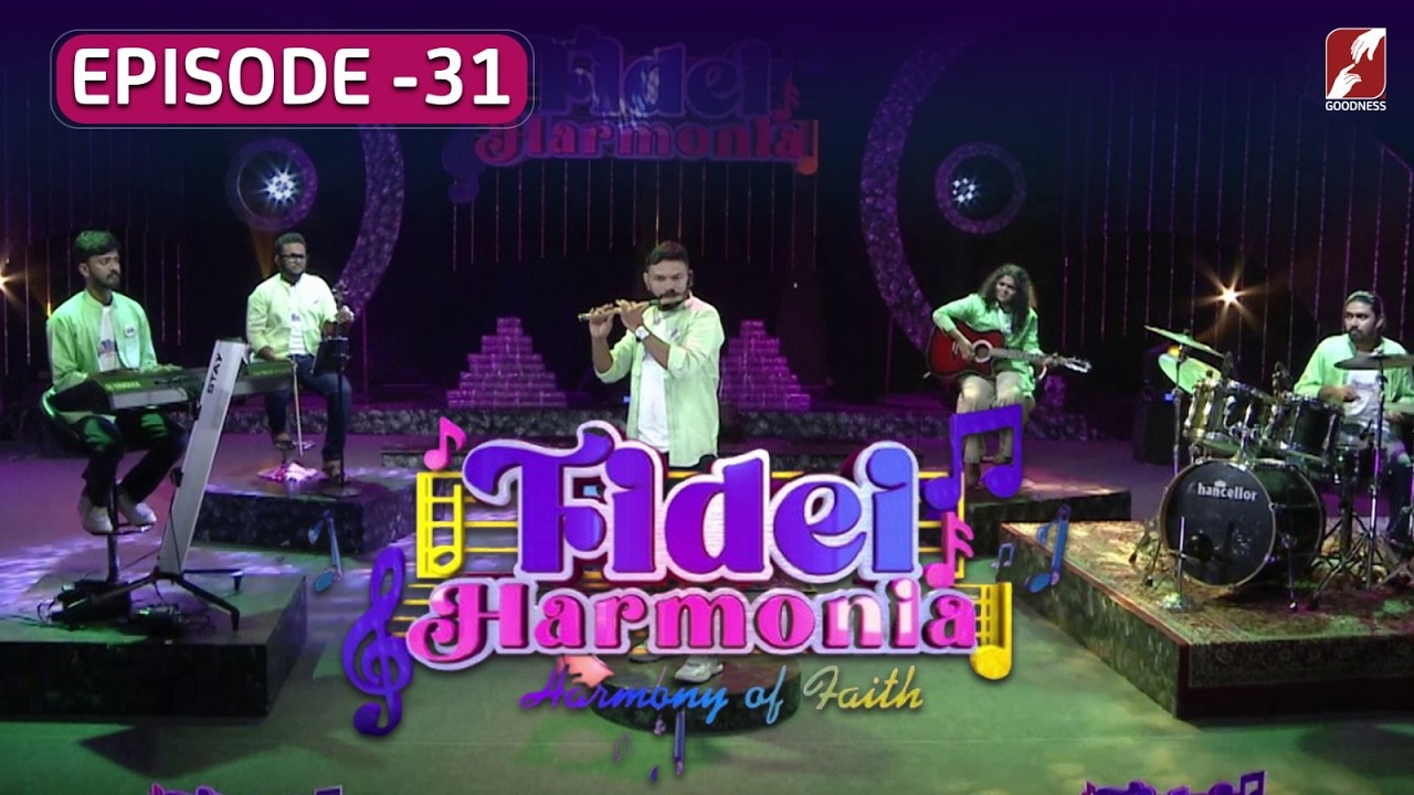 FIDEI HARMONIA | EPI 31 | MUSICAL BAND | CHRISTIAN DEVOTIONAL SONGS | GOODNESS TV