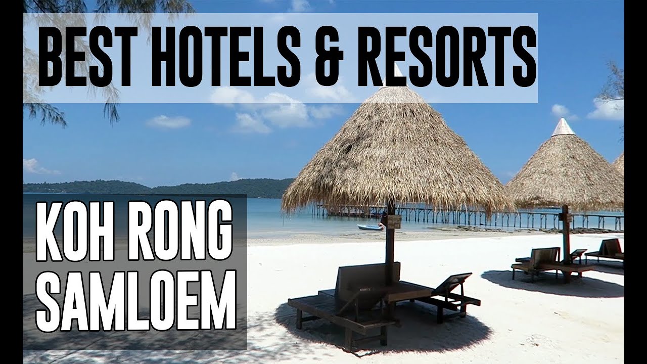 Best Hotels and Resorts in Koh Rong Samloem, Cambodia