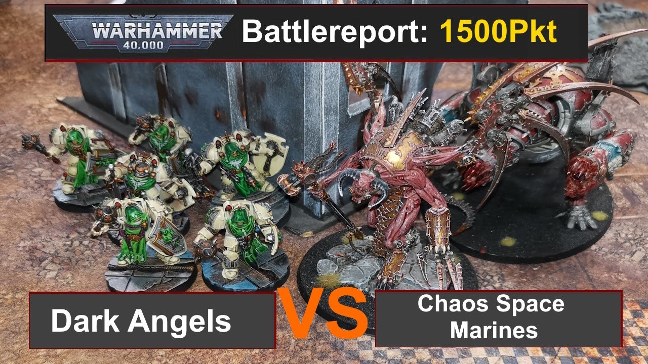 Warhammer 40k Battle Report: *new*Dark Angels vs. Chaos Space Marines 1500Pkt 10 Edi. deutsch