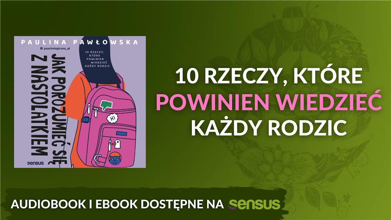 🌿 Czego potrzebuje Twój nastolatek? AUDIOBOOK PL
