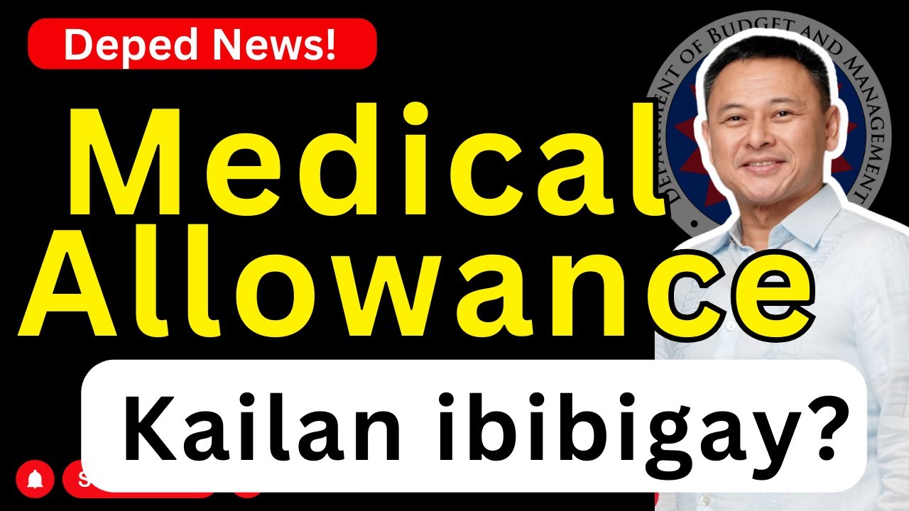 Kailan ibibigay ang Medical Allowance?