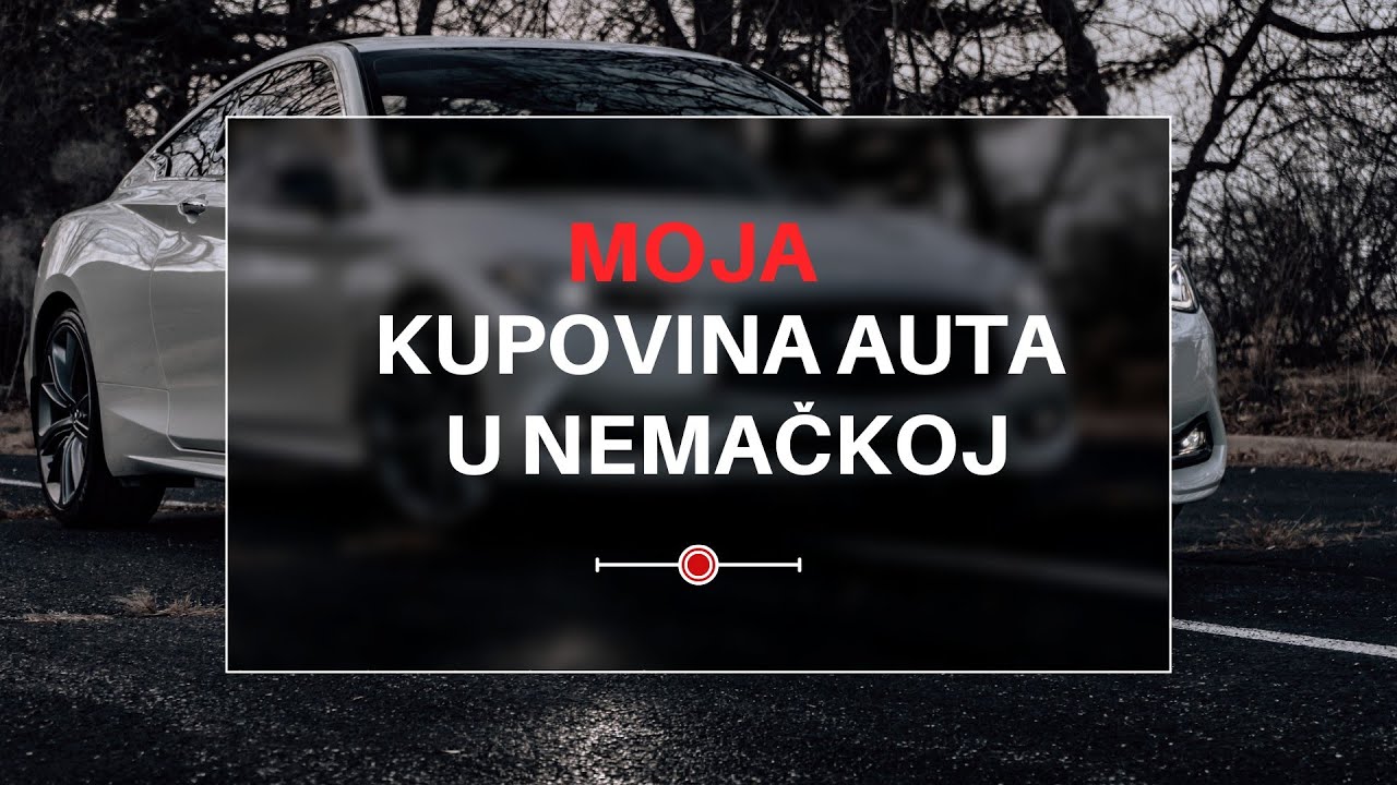 Moja Kupovina Auta u Nemačkoj