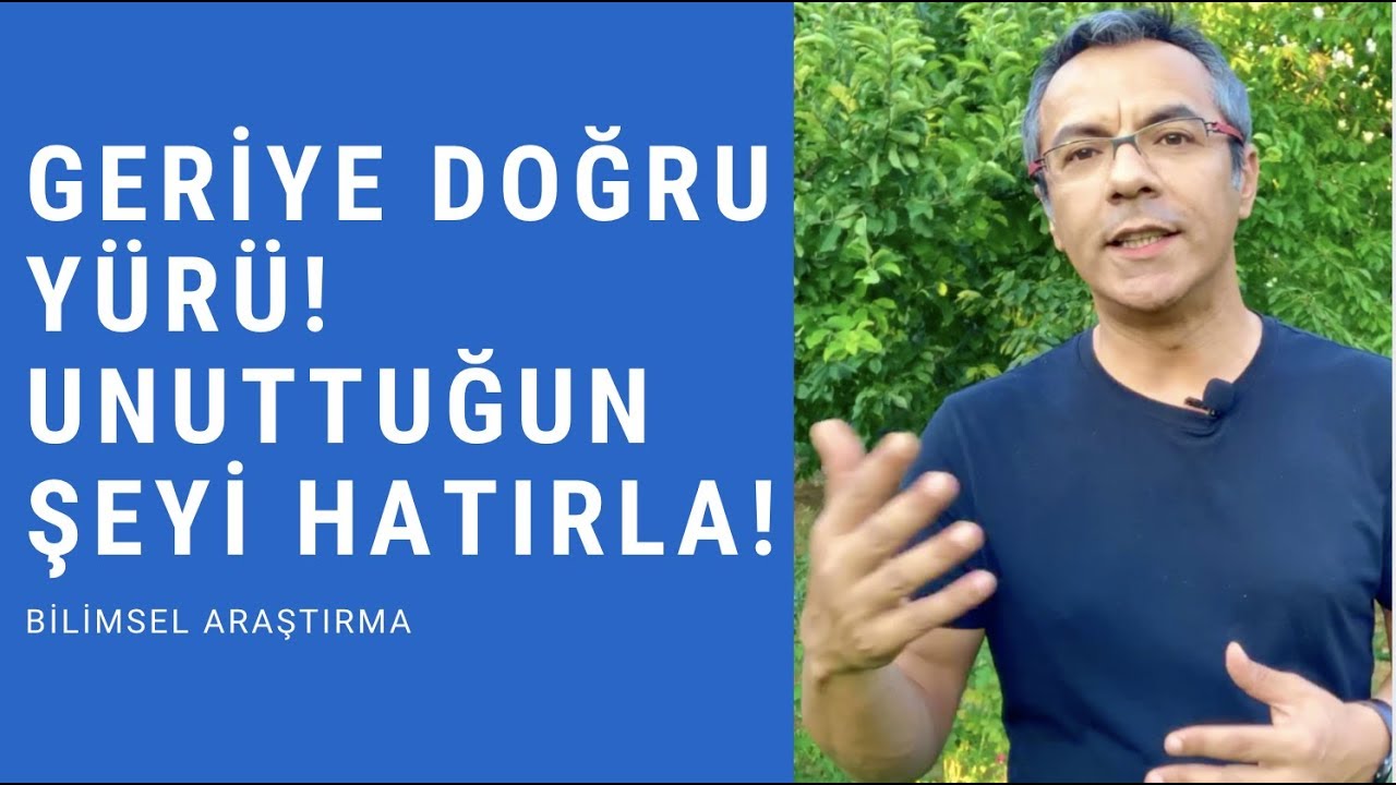 Geriye doğru yürüyerek unuttuğumuz şeyleri hatırlayabilir miyiz?