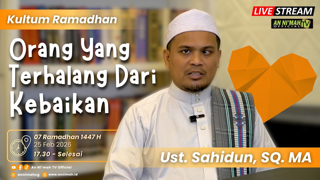 Orang Yang Terhalang Dari Kebaikan | Ust. Sahidun, SQ. MA | Kultum Ramadhan