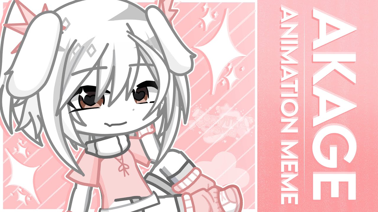 [🩷] Akage &bull; Animation Meme | Gacha [🩷]