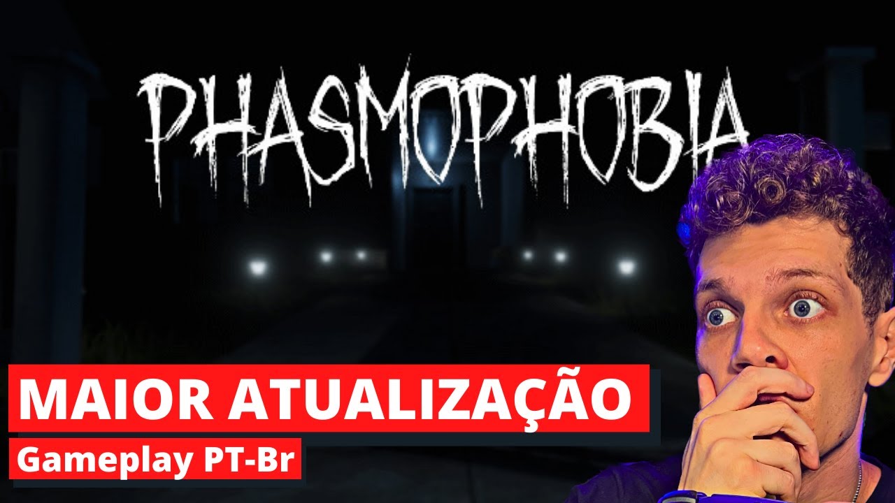 S&Oacute; para os CORAJOSOS, MAIOR ATUALIZA&Ccedil;&Atilde;O de PHASMOPHOBIA (Gameplay PT-BR) por Tham&aacute;s Morelli #live
